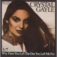 why_have_you_left_the_one_you_left_me_for_-_crystal_gayle